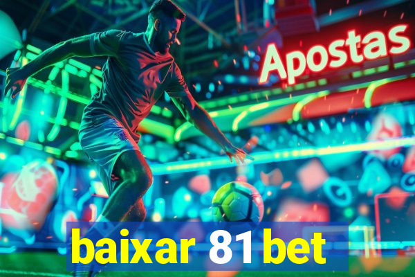 baixar 81 bet